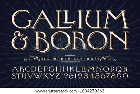 Gallium & Boron elemental typography alphabet. Elegant wide old-style capital font with subtle flourishes and details