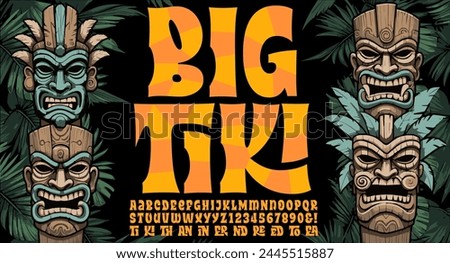 Big Tiki is a stylized alphabet with ligatures; includes four tiki head illustrations and palm leaves