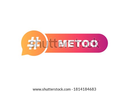 Hashtag with Me Too text. Slogan badge. Vector illustration.