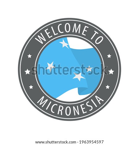 Welcome to Micronesia. Gray stamp with a waving country flag. Collection of welcome icons.