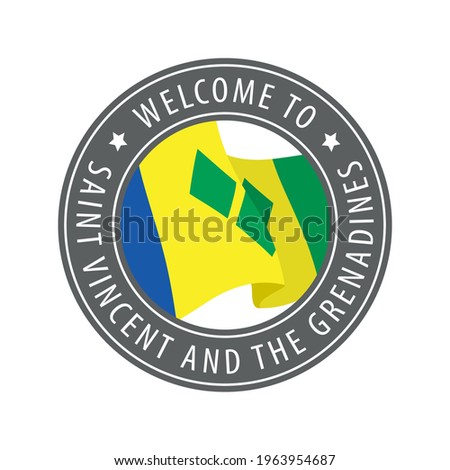 Welcome to Saint Vincent and the Grenadines. Gray stamp with a waving country flag. Collection of welcome icons.