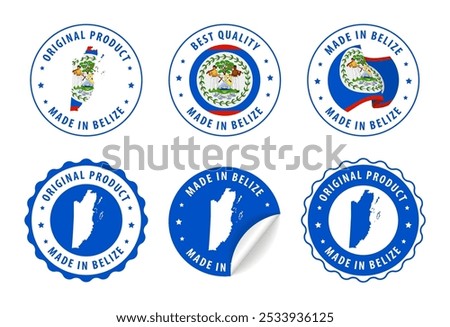 Made in Belize - set of labels, stamps, badges, with the Belize map and flag. Best quality. Original product. Vector illustration