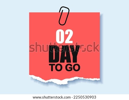 2 day to go sign label vector art illustration with fantastic font 