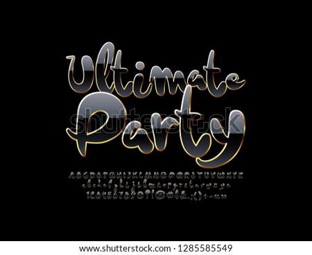 Vector chic sign Ultimate Party with Black and Golden Font. Handwritten Alphabet Letters, Numbers and Symbols.