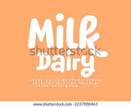 Vector cute emblem Milk Dairy with White Alphabet Letters, Number and Symbols set. Artistic style Font