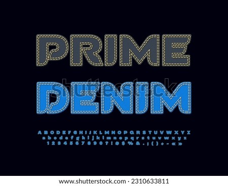 Vector fashionable emblem Prime Denim. Blue jeans Alphabet Letters, Numbers and Symbols set. Fabric style Font