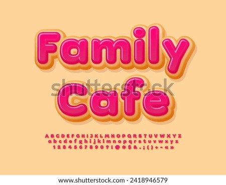 Vector cute banner Family Cafe with Pink glazed Alphabet Letters and Numbers set. Tasty cake Font