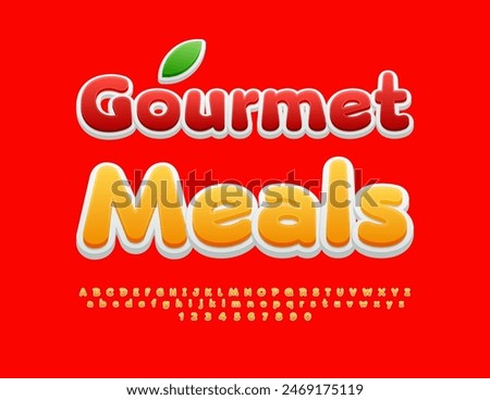 Vector bright poster Gourmet Meals. Modern Creative Font. Artistic Alphabet Letters and Numbers set.