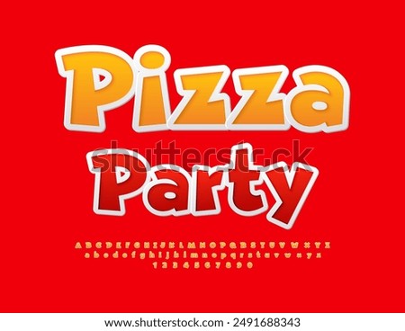 Vector event flyer Pizza Party. Funny Bright Font. Modern Alphabet Letters and Numbers set