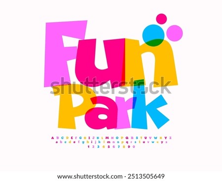 Vector creative emblem Fun Park. Cartoon style Font. Kids Colorful Alphabet Letters and Numbers set.