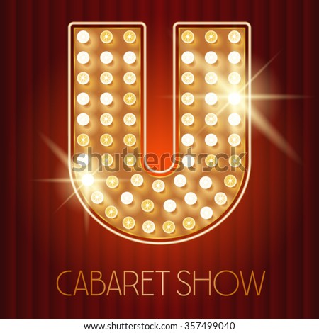 Vector shiny gold lamp alphabet in cabaret show style. Letter U