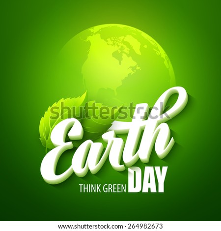 Earth Day. Vector illustration with the words, planets and green leaves EPS 10