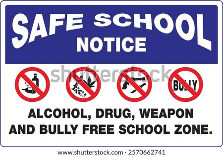 School Safety Notice Signs. You are on School Property safety sign.