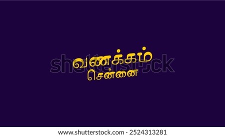 Vanakam Chennai Logo Vector - welcoming chennai in tamil language translation 