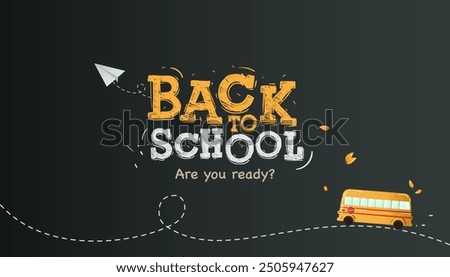 Back to School chalk drawn text with paper airplane and school bus on blackboard. Education design, web banner, cover. Vector illustration