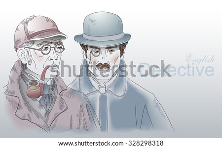 The heroes of the novel by Arthur Conan Doyle. Detective Sherlock Holmes and Dr. Watson. Vector illustration.