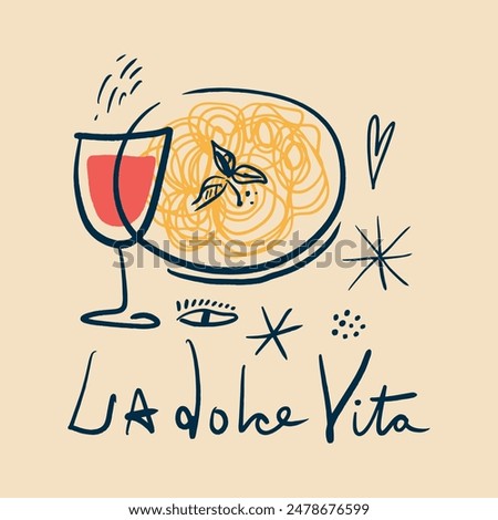 Italy lettering la dolce vita coast doodle food, pasta and wine glass vector, Italian summer cafe or restaurant vector artwork for t-shirt, menu, graphic typography, hand written. 3D Illustration