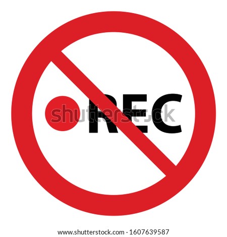 no recording icon. Prohibited video icon. No video camera icon