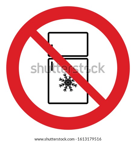no Refrigerator icon Do not freeze prohibited sign. 