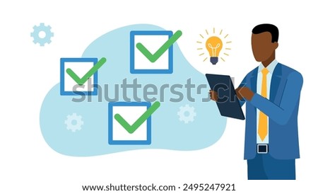 A businessman holds a tablet in his hand and fills out a questionnaire. There is a light bulb icon above the tablet. There are filled-in checkmarks next to the figure. Flat design vector.