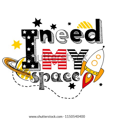 Card with slogan I need my space and doodle spaceship