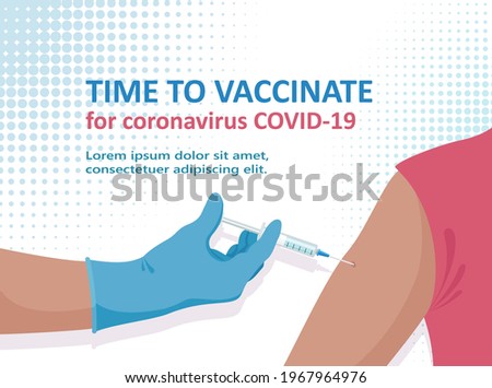 Time to vaccinate for coronavirus COVID-19. Vaccine and vaccination against coronavirus, COVID-19, virus. Hand of doctor or nurse in medical glove makes vaccine against coronavirus. Vector
