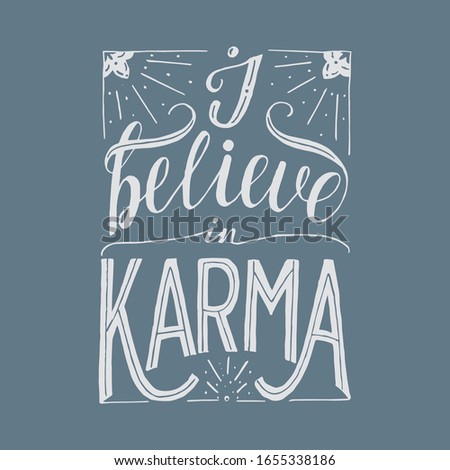 I believe in karma lettering illustration for print design, poster design, sticker design, inspirational lettering