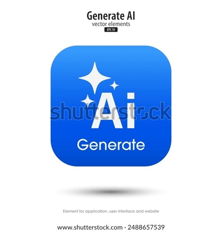 Ai generated icon. 3d button minimal style modern with Ai stars icon. Tools for generate from the text. Large data processing concept. Icon element design for app and web. Vector illustration.