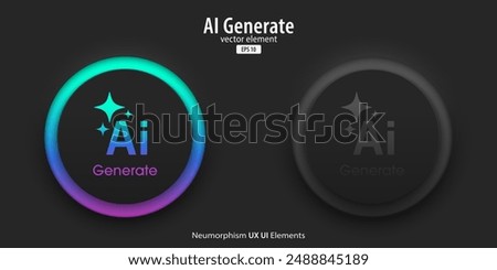 Set of generative AI buttons. Active and inactive buttons with generated icons. Press the button to create ideas. Neumorphism design style for apps, websites, and Interfaces. Vector illustration.