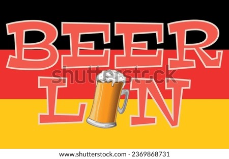 glass of beer over flag of germany and text of beerlin