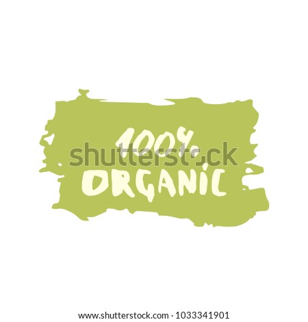 100% Organic hand drawn vector badge. Handwritten logo templates. Element for graphic design - banner, poster, flyer, tag, menu.