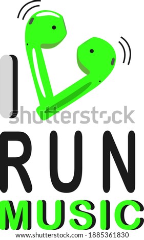 design for t-shirt, lettering i love run, music.