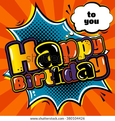 Birthday Card In Style Comic Book And Speech Bubble. Stock Vector ...