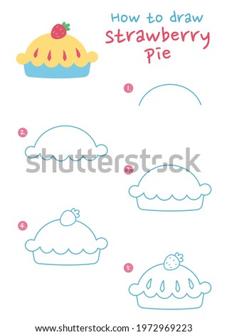 How to draw a strawberry pie vector illustration. Draw a strawberry pie step by step. Strawberry pie drawing guide. Cute and easy drawing guidebook.