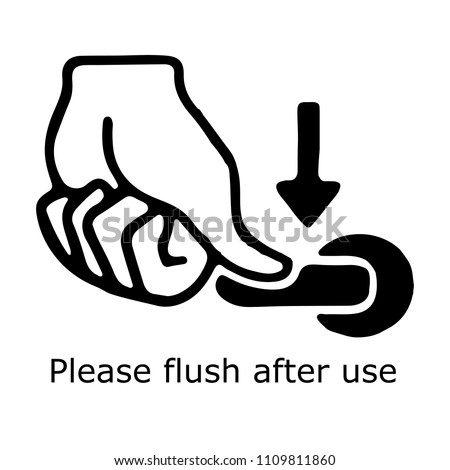 Please flush toilet sign, symbol, icon, logo Isolated. Template on white background. Flat stylee graphic design. Can be used as banner, sticker, label in Restroom. Vector illustration EPS 10