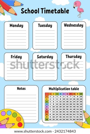School timetable with multiplication table. For the education of children. Isolated on a white background. With a cute cartoon character. Vector illustration.