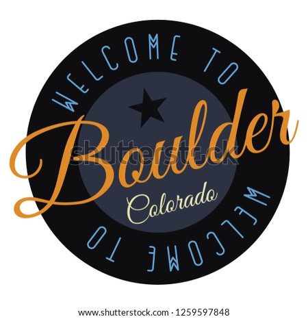 Welcome to Boulder Colorado tourism badge or label sticker. Isolated on white. Vacation retail product for print or web.