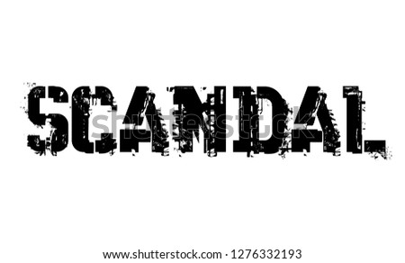 Scandal typographic stamp, sign, label. Black distressed series.