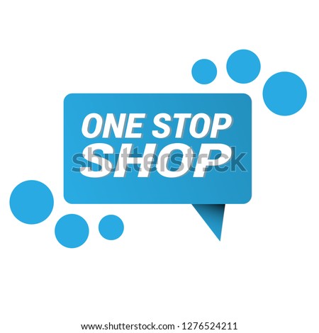 one stop shop sign - label,speech bubble,sticker.Designed for your web site design, logo, app, UI
