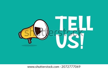 Tell us! - megaphone with comic text.Trendy flat vector concept. cartoon vector illustration. Stock foto © 