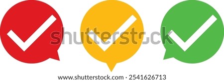 red yellow and gree bubble with check mark white color, check mark vector illustration, isolated on white background.