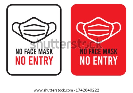 No face mask No entry sign. warning sign in public places and caution COVID-19. Vector for print sticker, web message.
