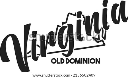Vector silhouette of Virginia state. Nickname inscription Old Dominion. Hand-drawn illustration map of the USA territory. Image for US poster, banner, print, United States of America card, t-shirt