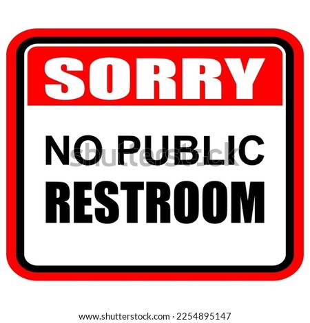 Sorry, no public restroom, sign vector