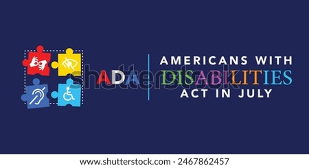 Americans with Disability Act. It features by American flag surrounded by different type of disabilities.ADA is a civil rights law that prohibits discrimination based on disability.Vector illustration