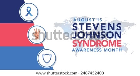 Stevens Johnson Syndrome Awareness Month is observed every year in August. Holiday concept. Template for background, banner, card, poster, placard, design template with unique shapes.