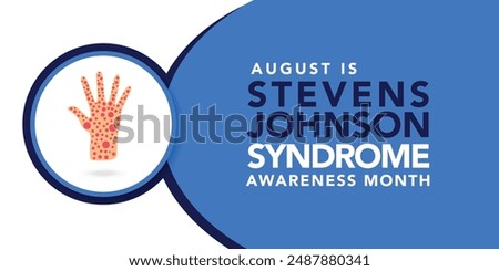 Stevens Johnson Syndrome Awareness Month is observed every year in August. Holiday concept. Template for background, banner, card, poster, placard, design template with unique shapes.