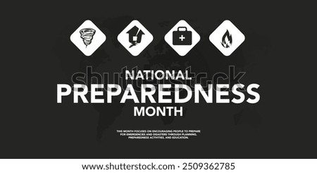 National Preparedness month (NPM) is observed each year in September to raise awareness about the importance of preparing for disasters and emergencies that could happen at any time. Vector art