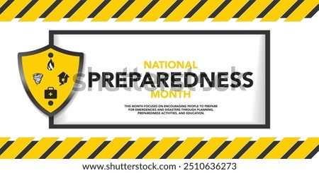 National Preparedness month (NPM) is observed each year in September to raise awareness about the importance of preparing for disasters and emergencies that could happen at any time. Vector art