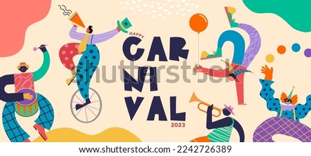 Happy Carnival, Festival and Circus event design with funny artists, dancers, musicians and clowns. Street art, carnival concept design. Colorful background with splashes and confetti 
